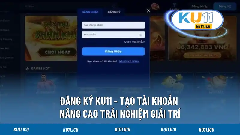 Đăng Ký Ku11